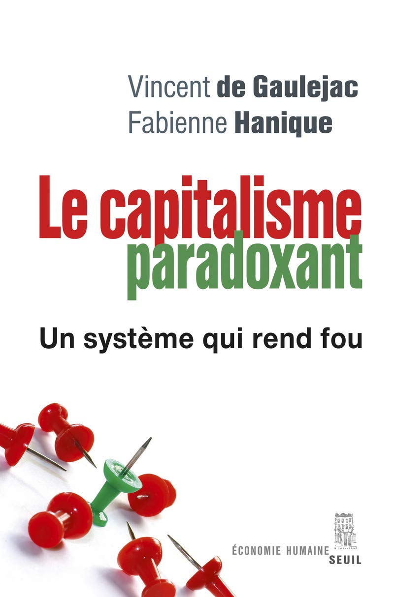 Le Capitalisme paradoxant: Un système qui rend fou 9782021188257