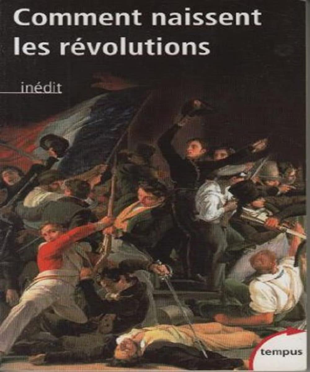 Comment Naissent les Révolutions 9782262028312
