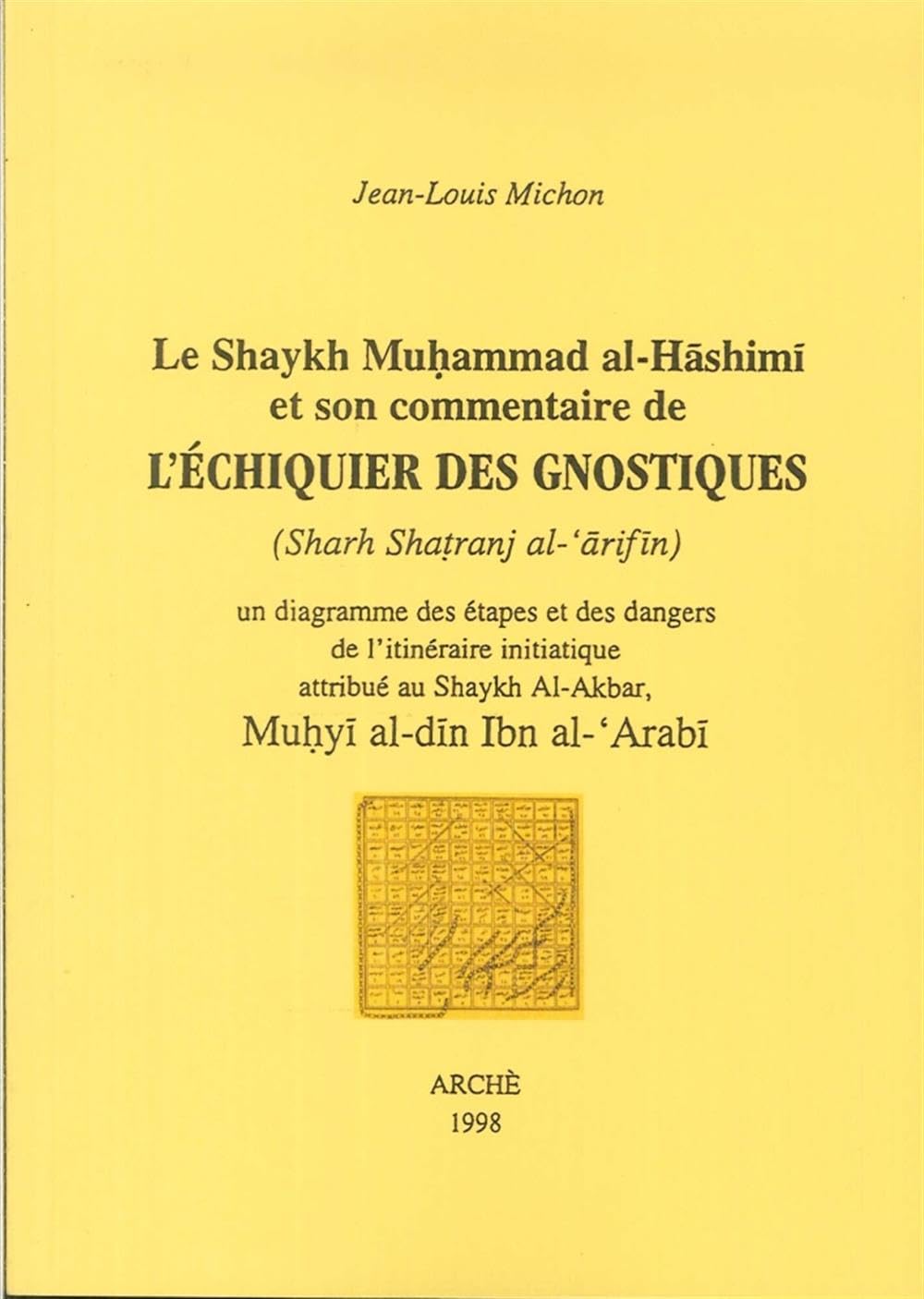 L’échiquier des Gnostiques (Sharh Shatranj al-'arifin). 9788872521915