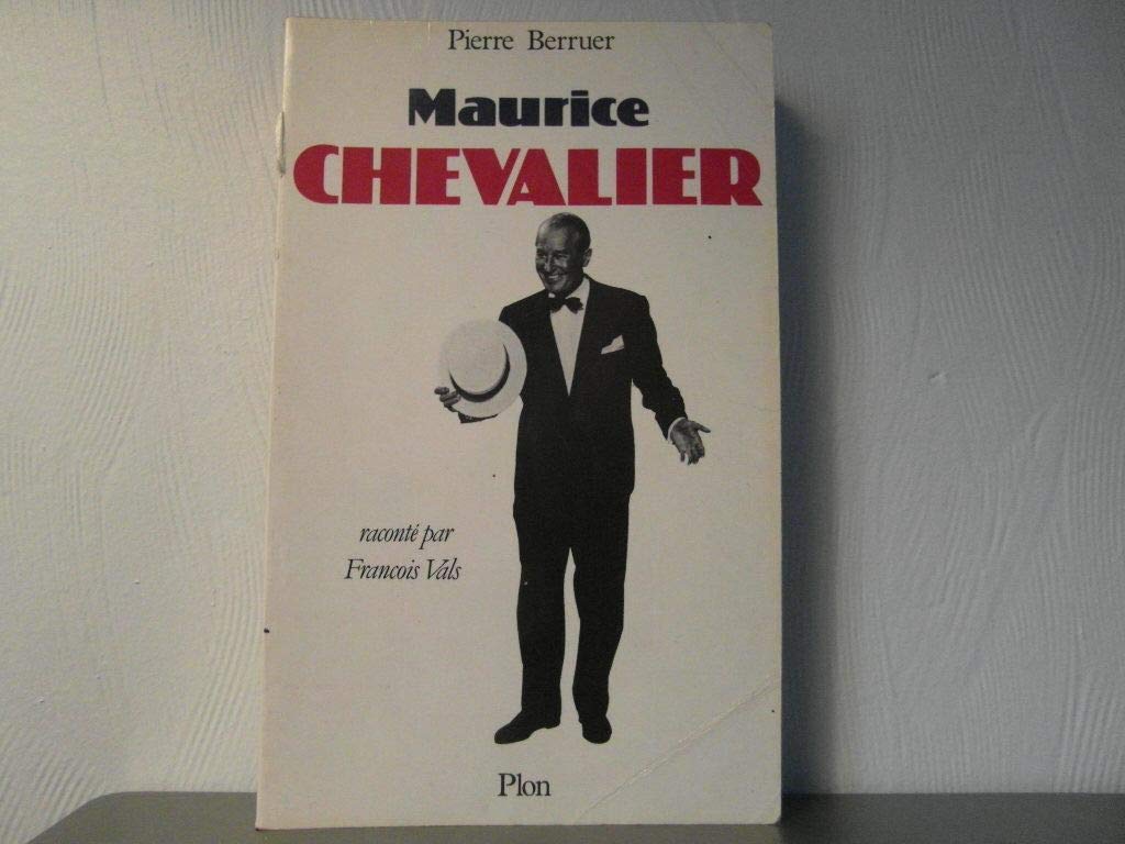 Maurice Chevalier: Raconté par François Vals 9782259018968