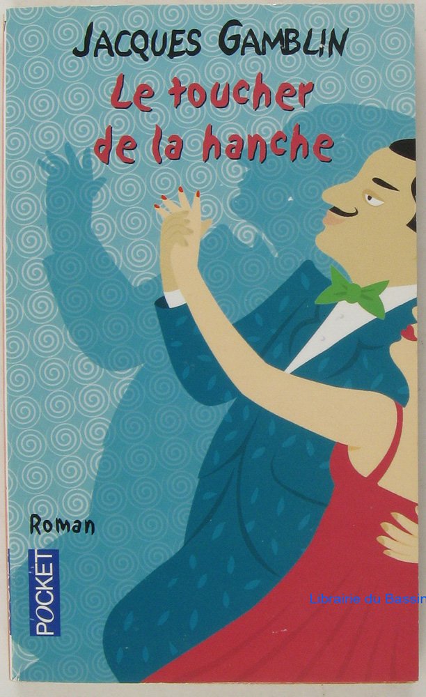 Le toucher de la hanche 9782266143165