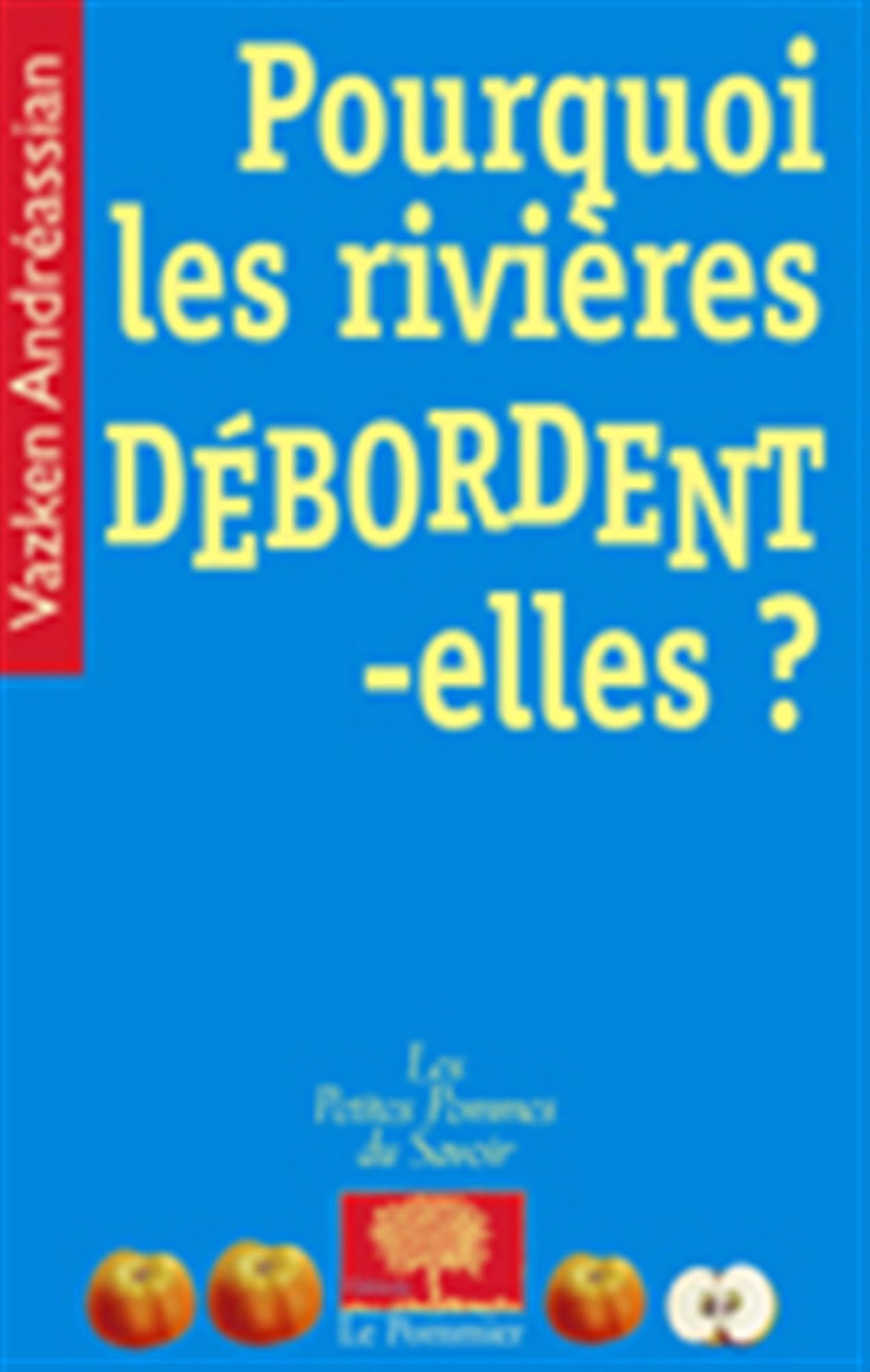 Pourquoi les rivières débordent-elles ? 9782746502147