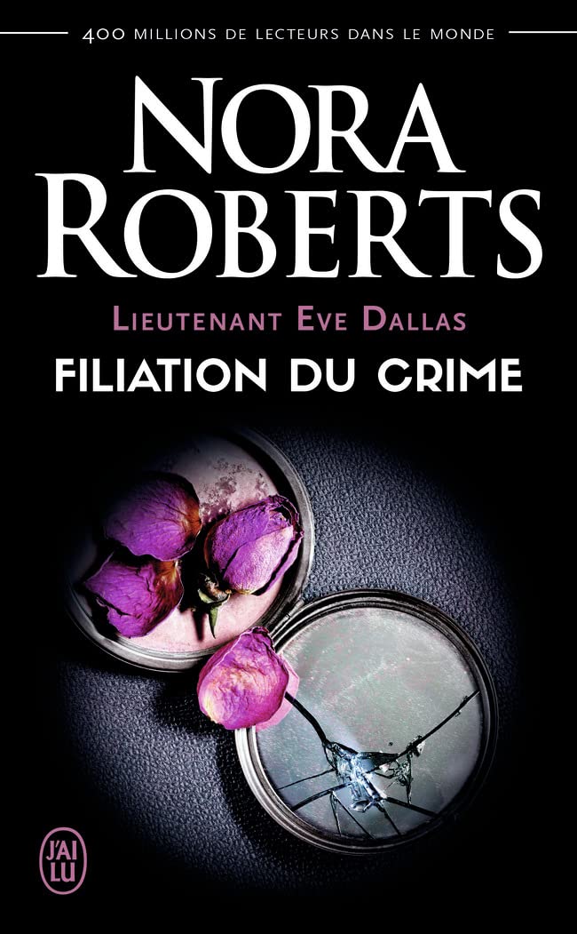 Lieutenant Eve Dallas, 29 : Filiation du crime 9782290224960