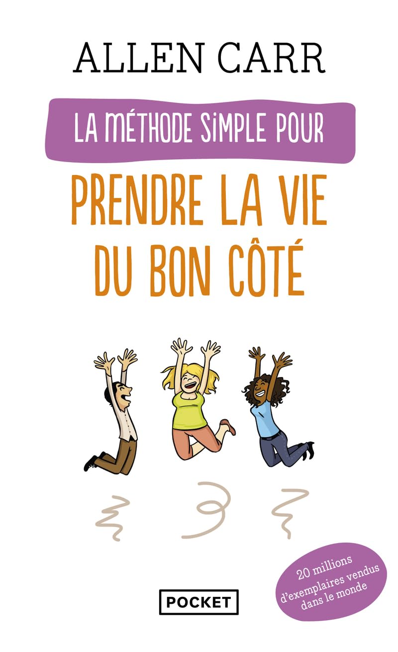 La méthode simple pour prendre la vie du bon côté 9782266156882