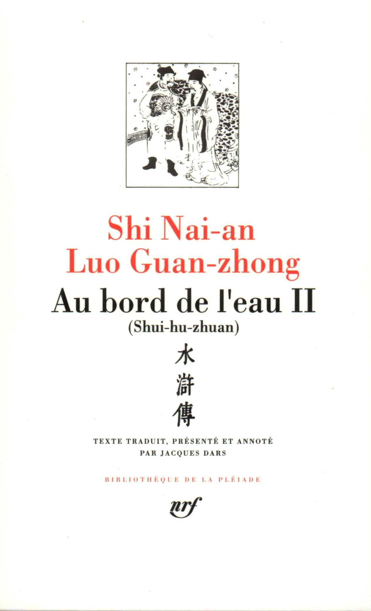 Luo Guan-zhong - Shi Nai-an : Au bord de l'eau, tome 2, chapitres 47 à 92 9782070109111