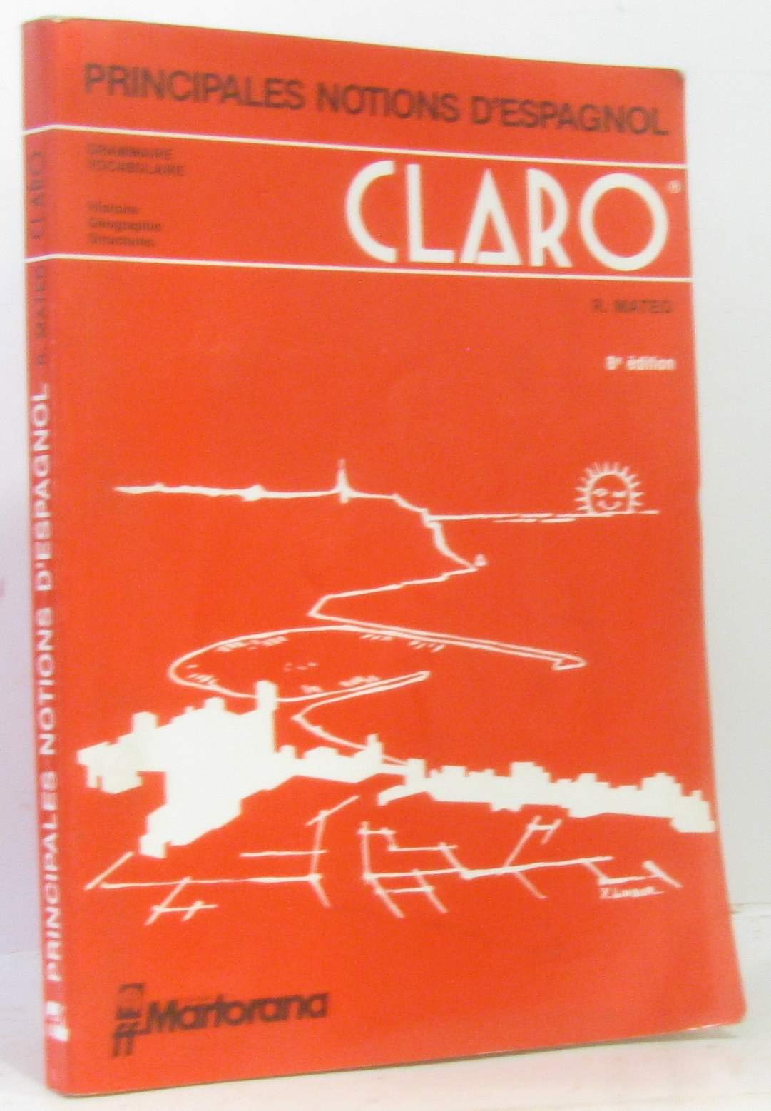 Claro Principales Notions d'espagnol : Grammaire vocabulaire 9782904218033