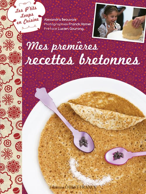 Les p'tits loups en cuisine : Recettes bretonnes 9782737360749