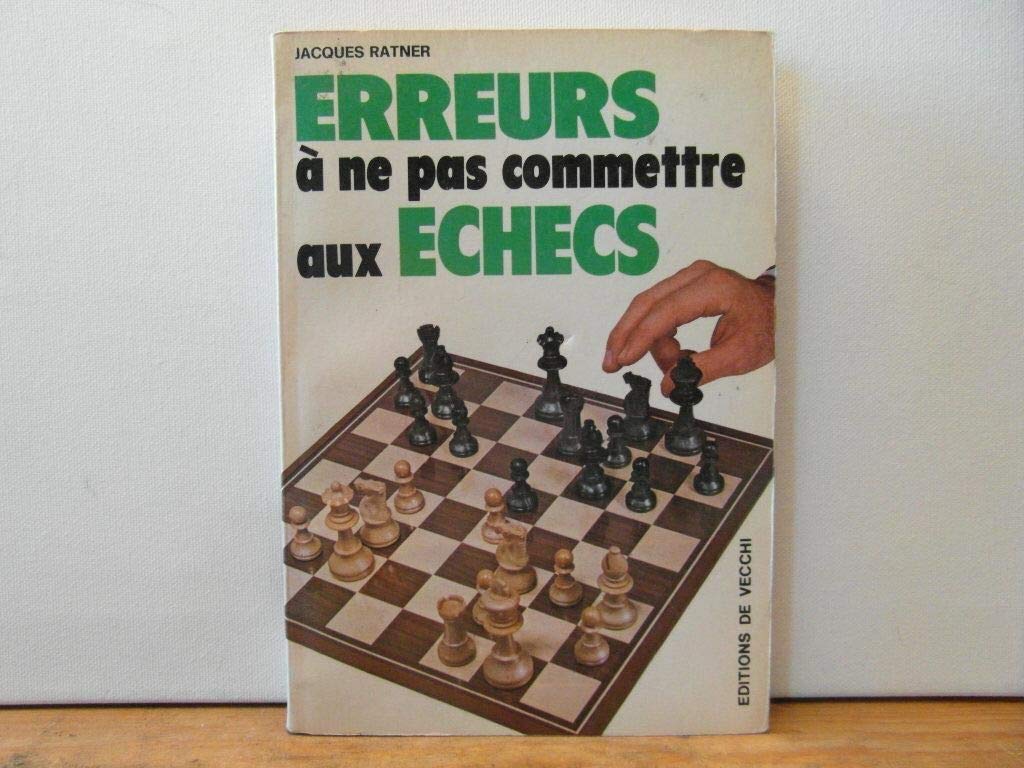 Erreurs à ne pas commettre aux echecs. 