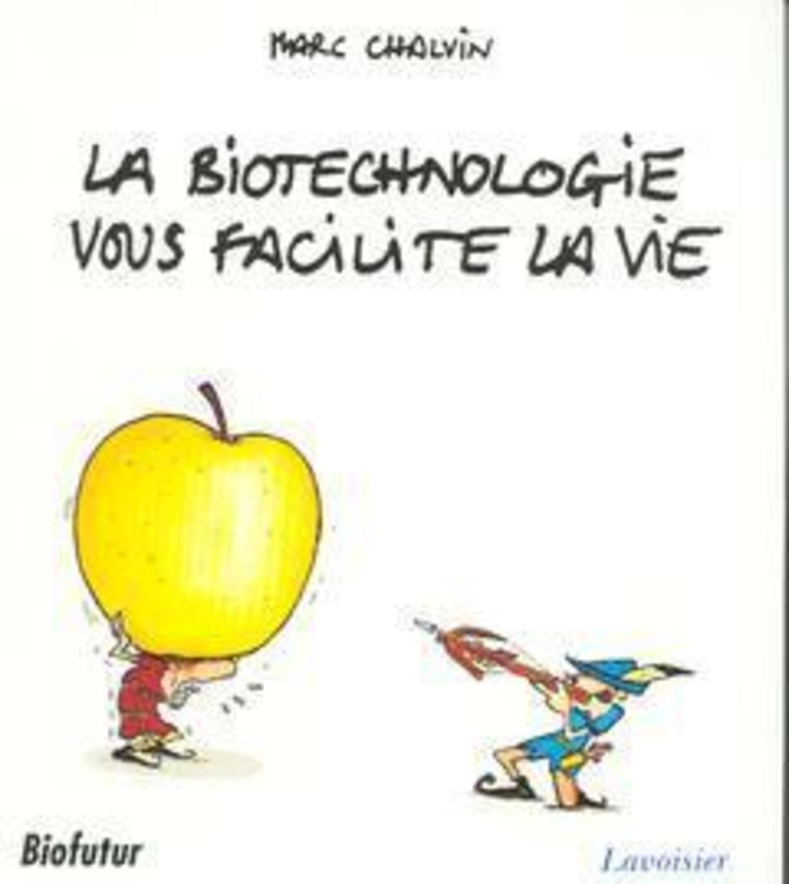 La biotechnologie vous facilite la vie 9782842990633