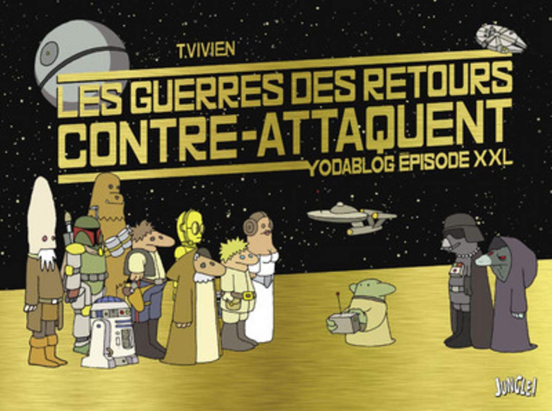 Les guerres des retours contre-attaquent - tome 1 Yodablog épisode XXL (1) 9782822208291