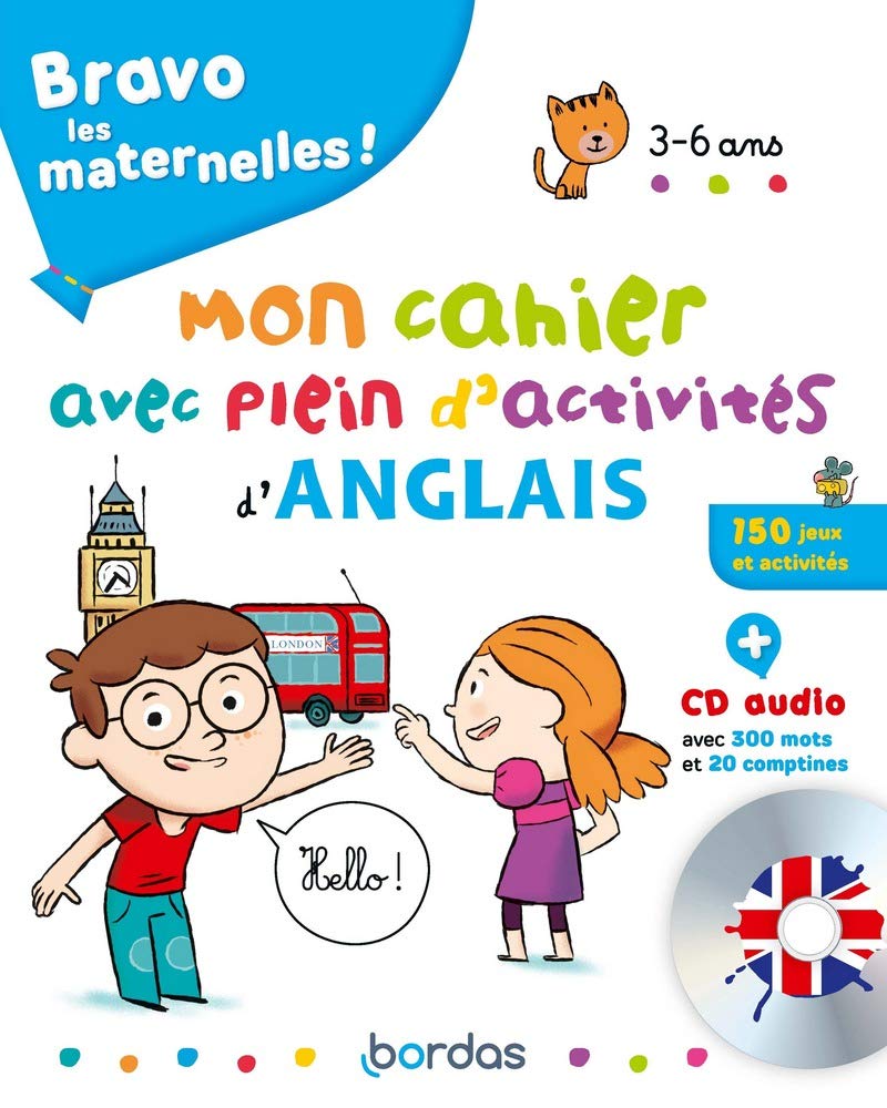 Bravo les maternelles - Mon cahier avec plein d'activités d'anglais + CD audio - 3 à 6 ans 9782047357781