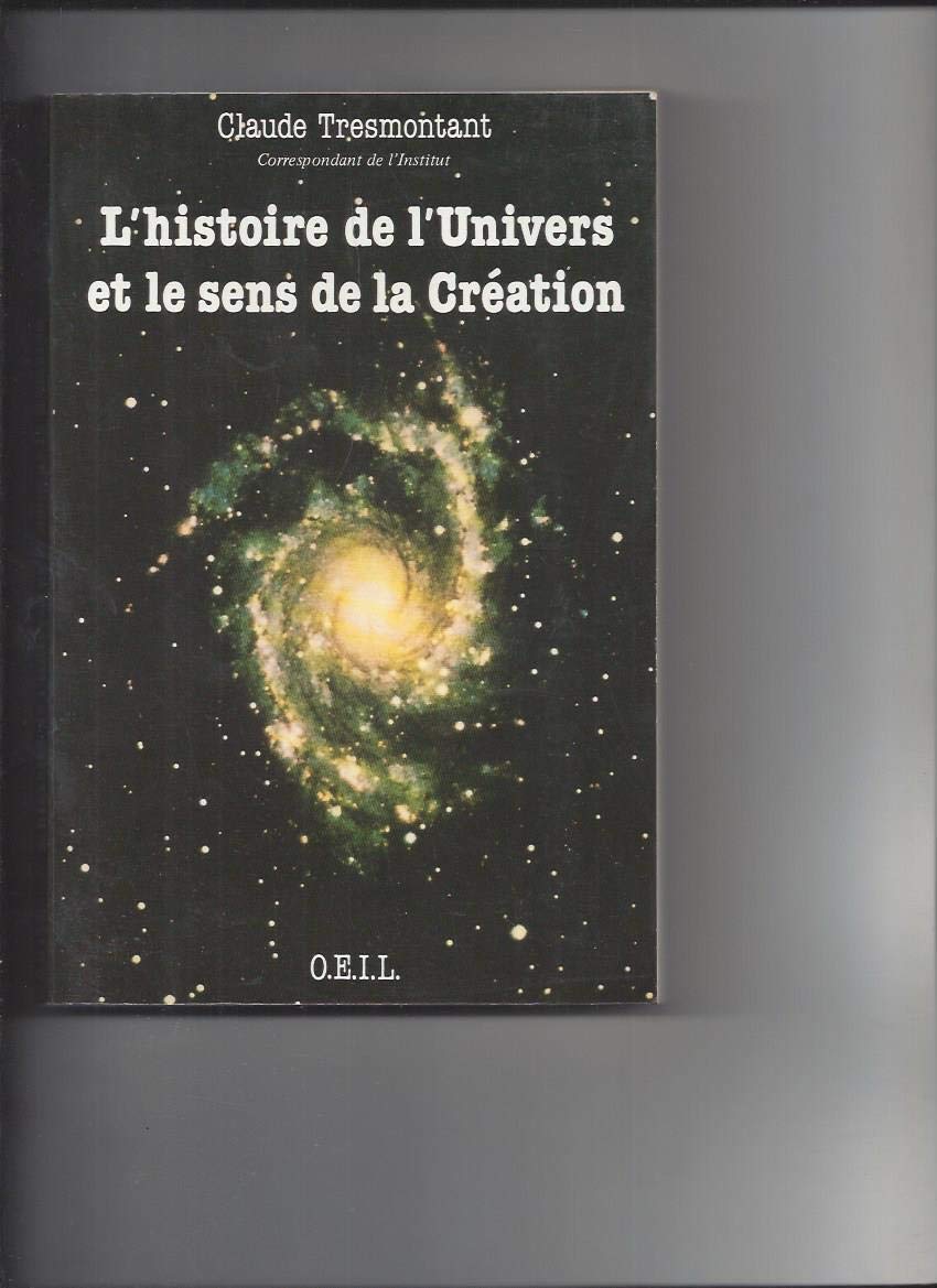 L'Histoire de l'univers et le sens de la création: Sept conférences 9782868390370