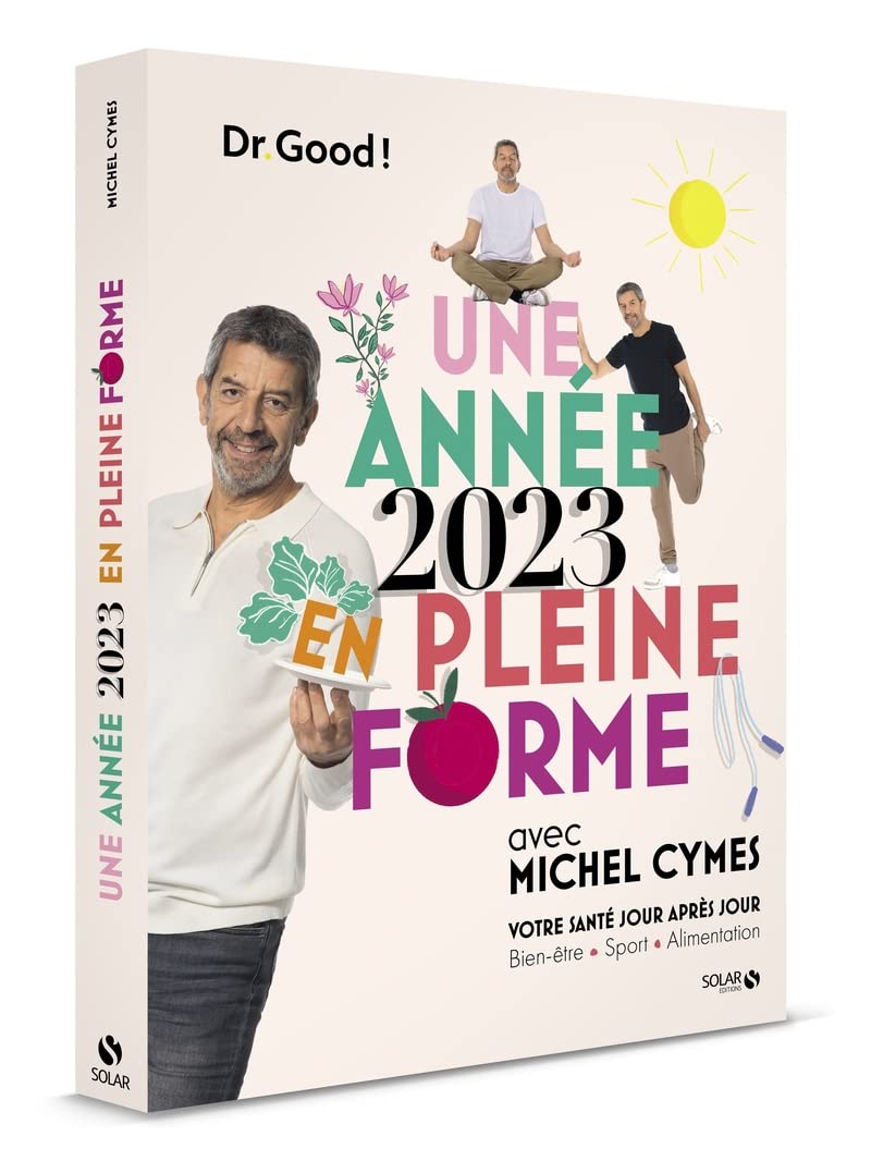 Une année en pleine forme avec Michel Cymes - 2023 - Votre santé jour après jour 9782263181290