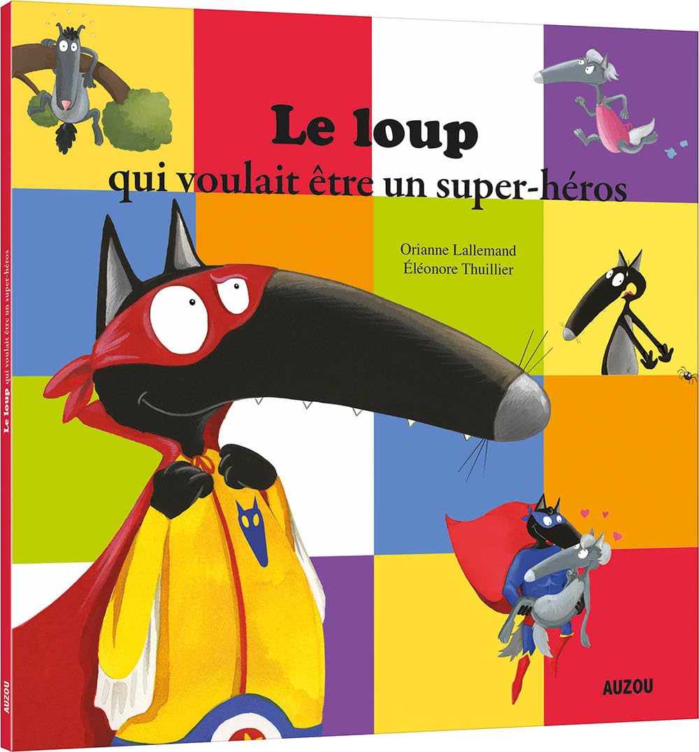 Le Loup qui voulait être un super-héros (petit format) 9782733843161