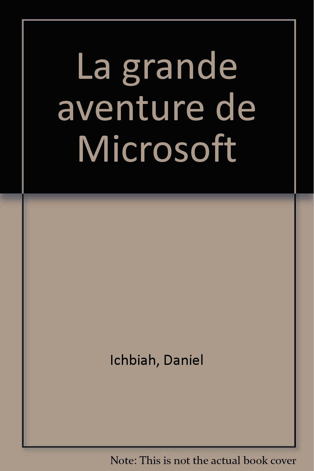 La grande aventure de Microsoft 9782501018876