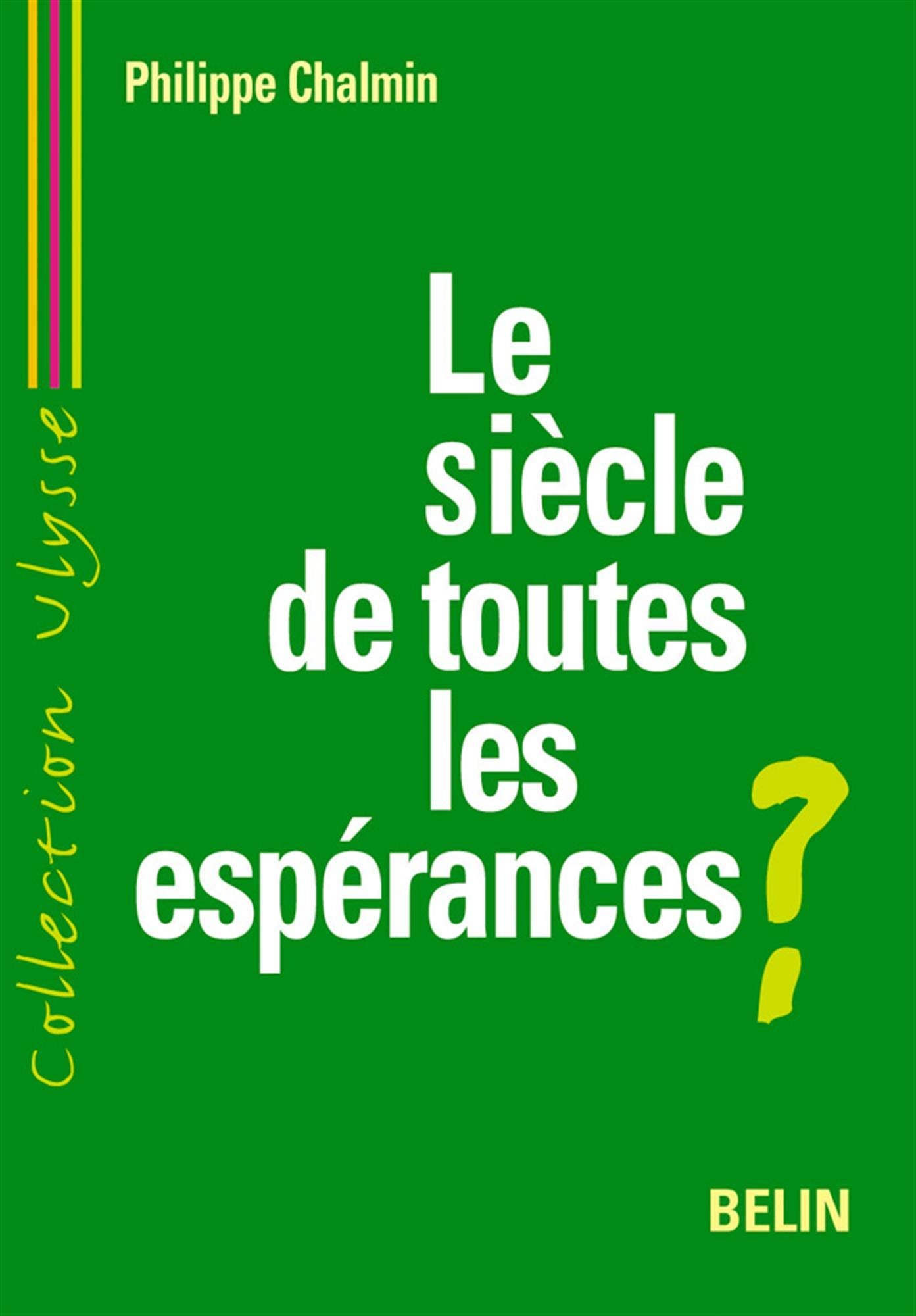 Le siècle de toutes les espérances ?: Certitudes et interrogations sur le long XXIe siècle 9782701142203