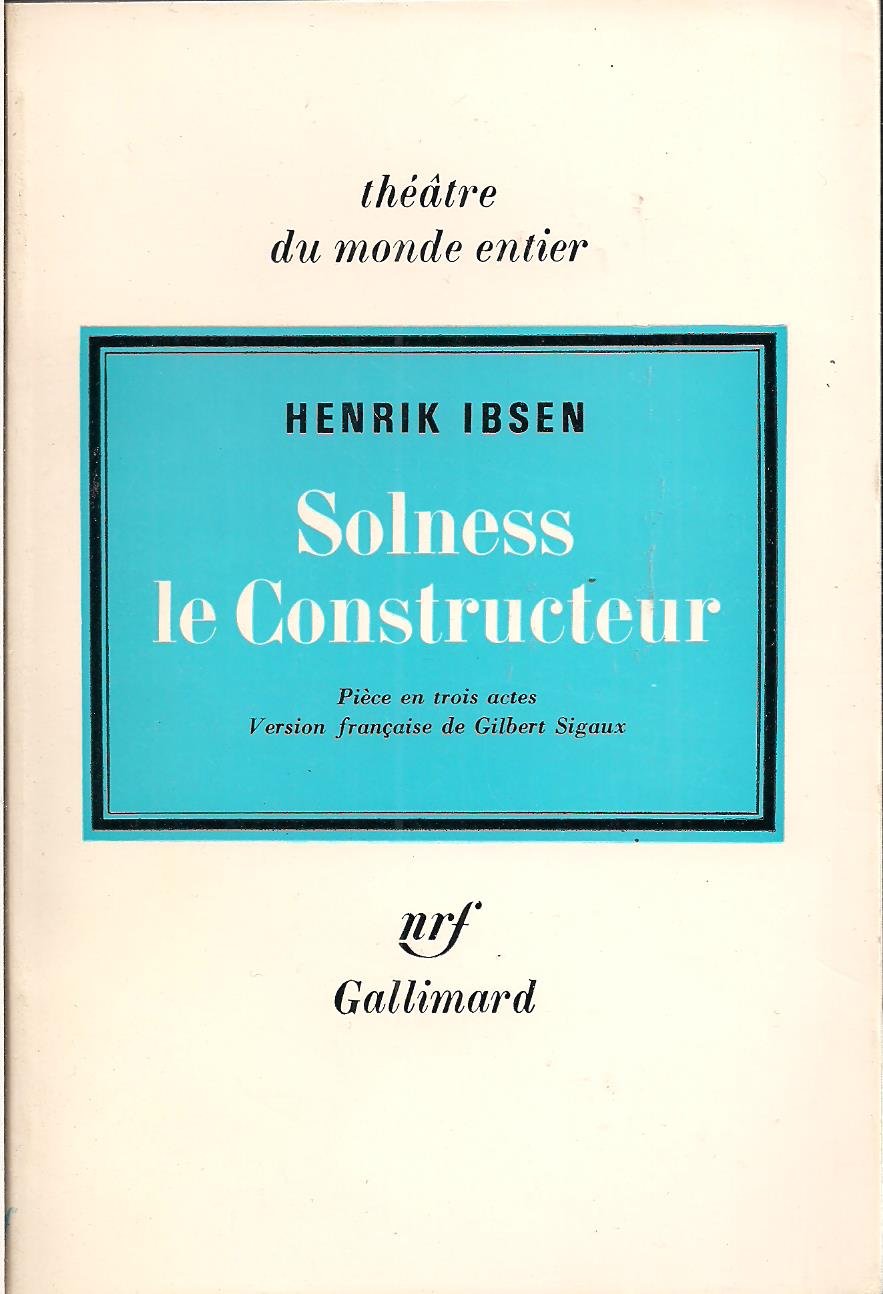 Solness le Constructeur pièce en 3 actes 9782070320578