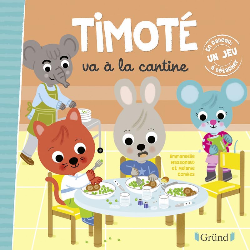 Timoté va à la cantine – Album jeunesse – À partir de 2 ans 9782324019302