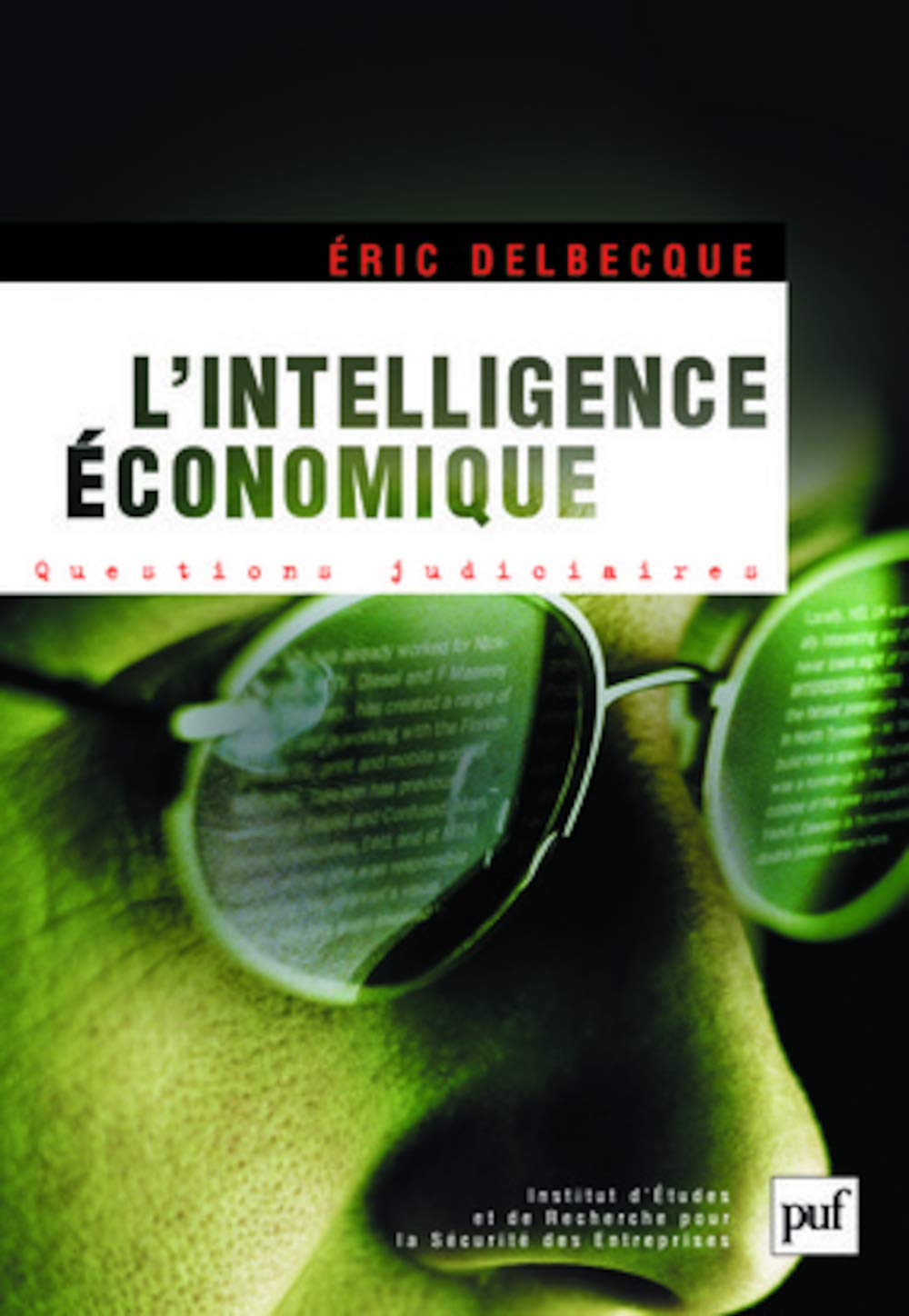 L'intelligence économique: Une nouvelle culture pour un nouveau monde. Préface de Rémy Pautrat 9782130554172
