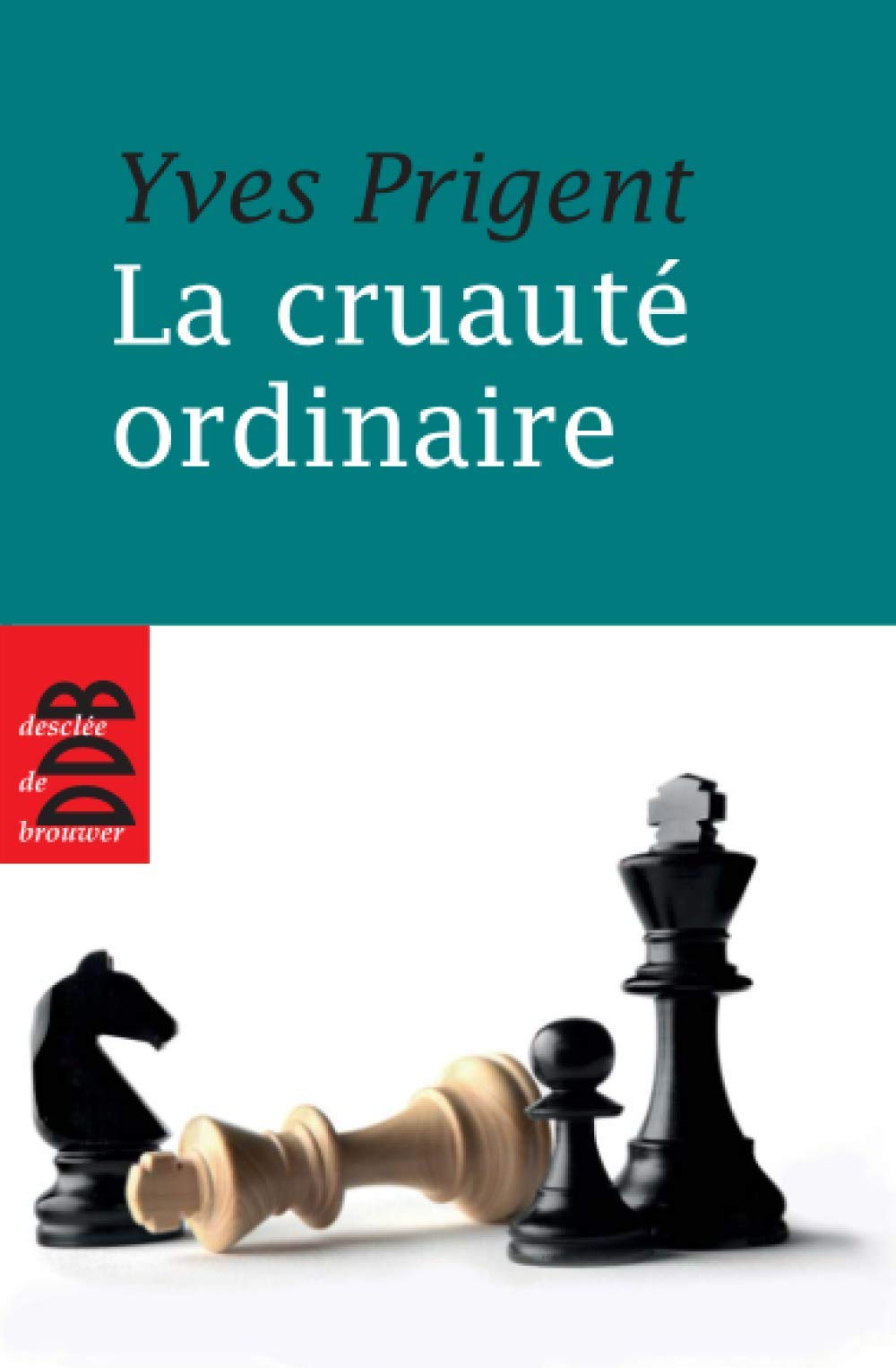 La Cruauté ordinaire 9782220053776