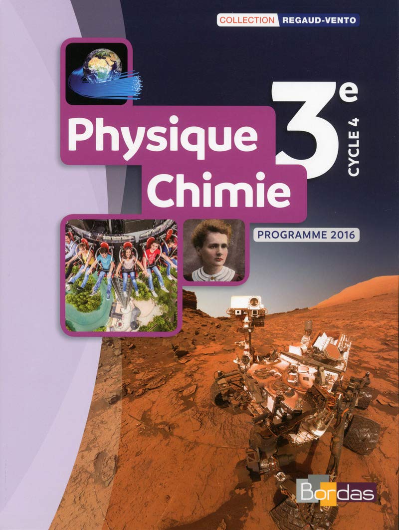 Physique Chimie 3e - Collection Regaud - Vento Manuel de l'élève - Edition 2017 9782047333839