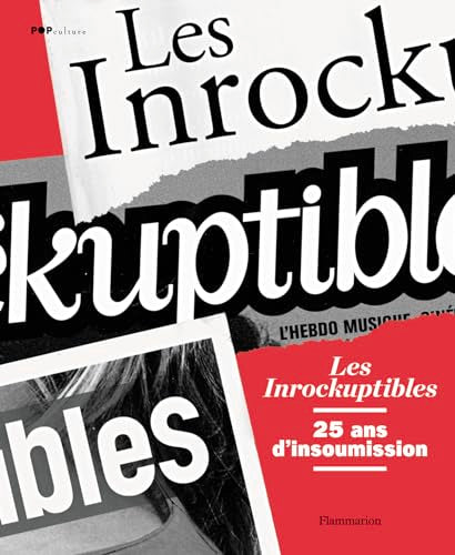 Les Inrockuptibles: 25 ans d'insoumission 9782081266315