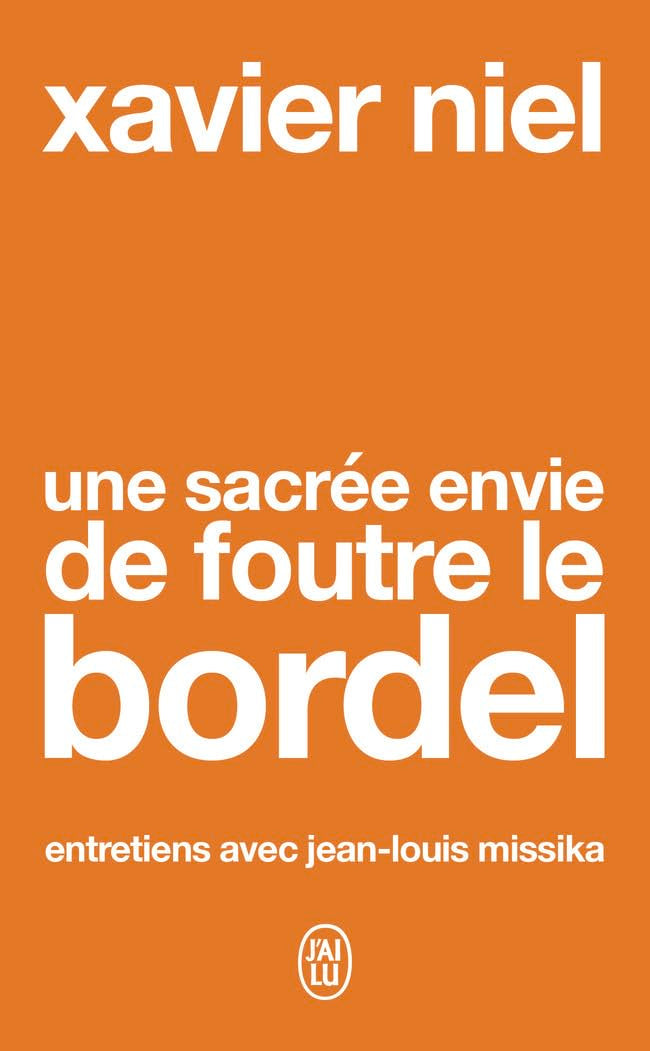 Une sacrée envie de foutre le bordel: Entretiens avec Jean-Louis Missika 9782290425480
