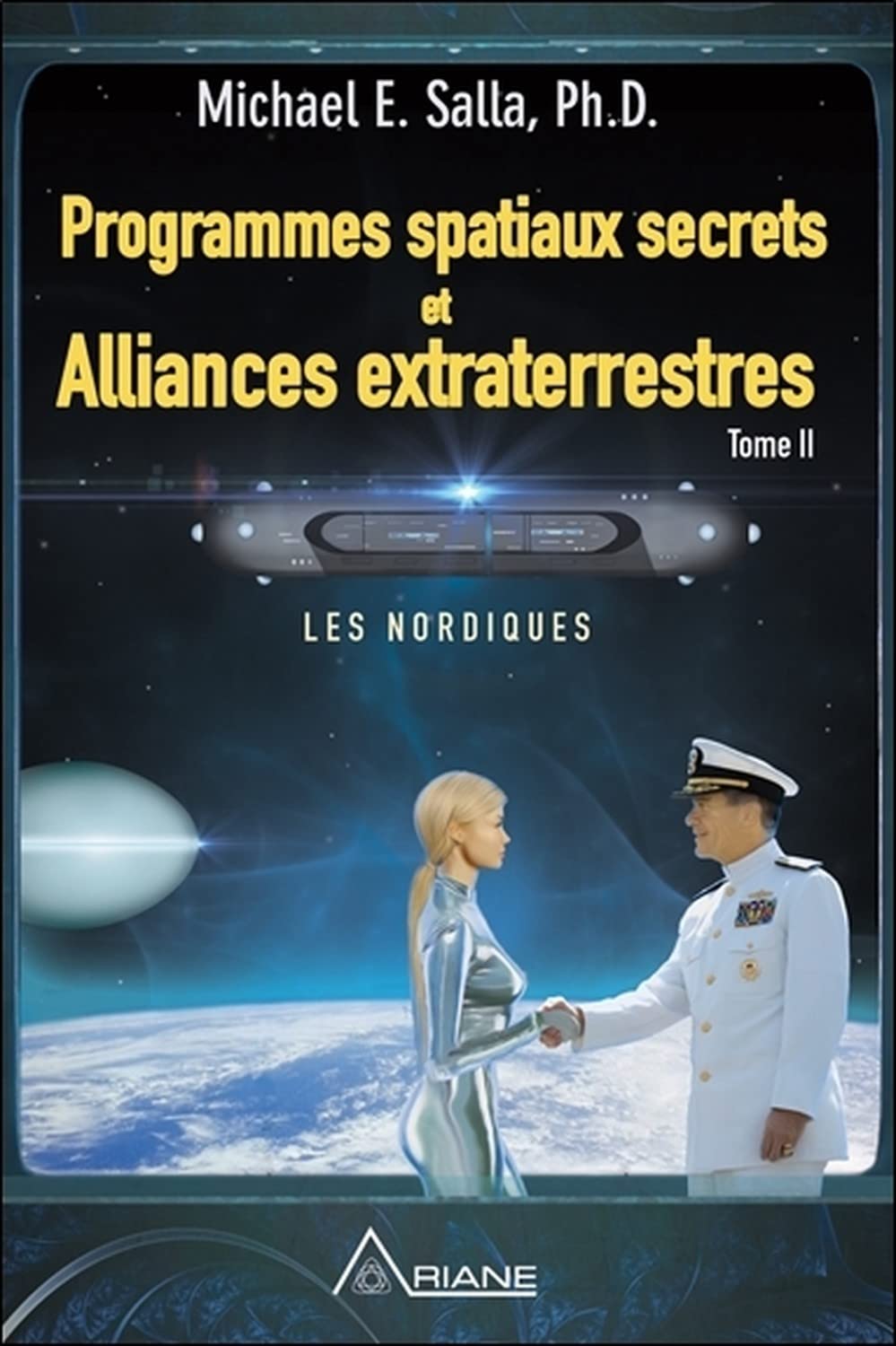 Programmes spatiaux secrets et Alliances extraterrestres Tome 2 9782896264292