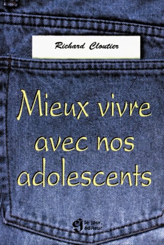 Mieux vivre avec nos adolescents 9782890445208