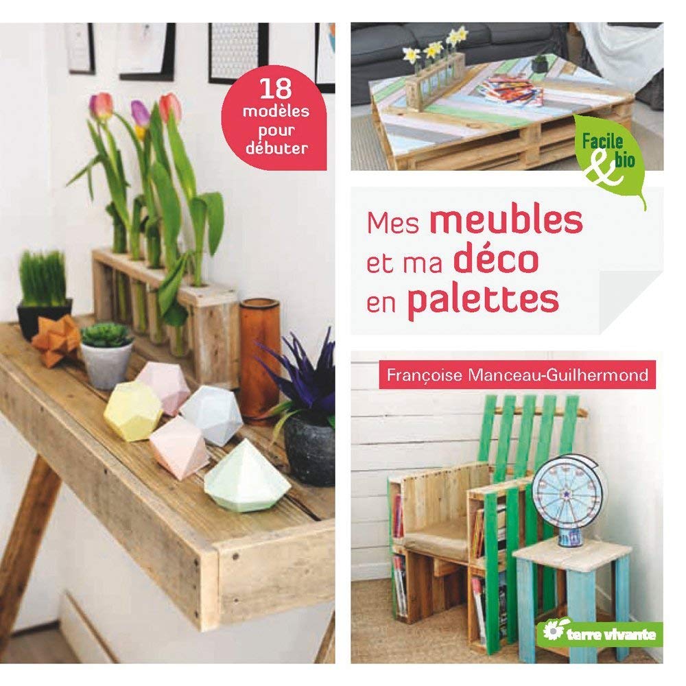 Mes meubles et ma déco en palettes 9782360982240