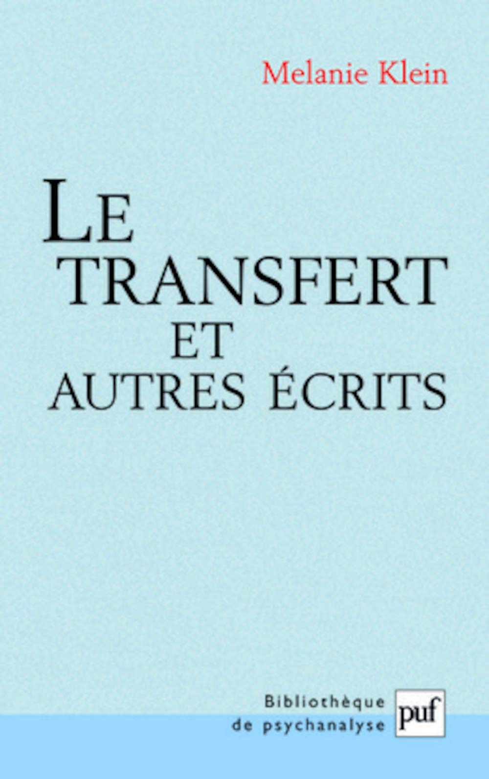 Le Transfert et autres écrits 9782130523093