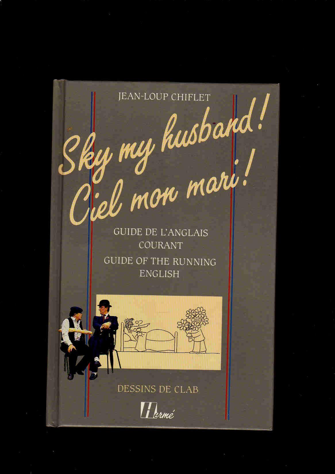 Sky my husband !: Guide of the running English 9782866650209