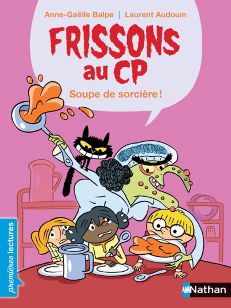 Premières Lectures - Frissons au CP - Soupe de sorcière - Dès 6 ans 9782092591161