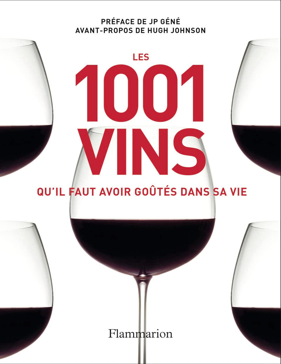 Les 1 001 vins qu'il faut avoir goûtés dans sa vie 9782081212091