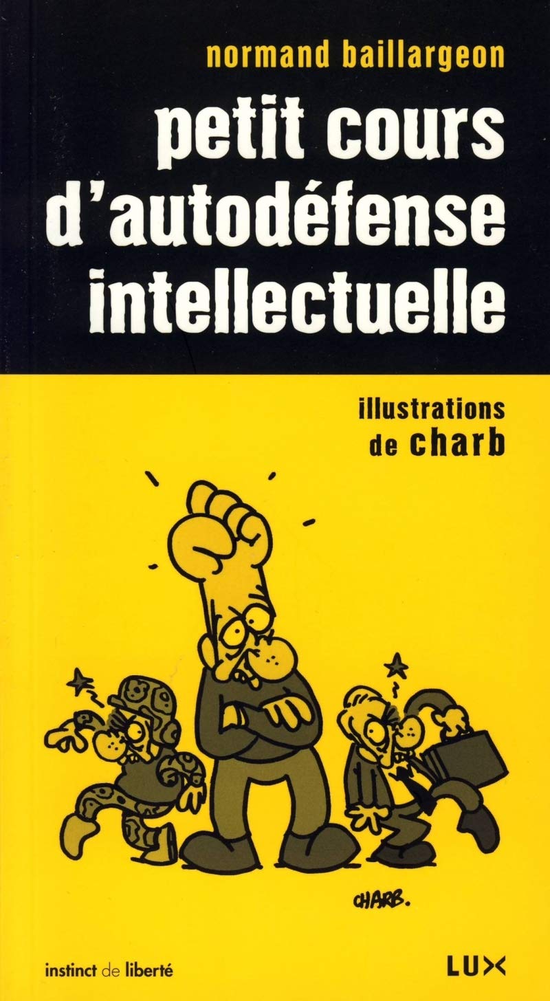 Petit cours d'autodéfense intellectuelle 9782895960447