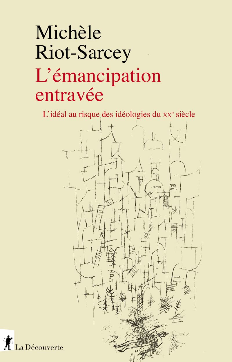 L'émancipation entravée: L'idéal au risque des idéologies du XXe siècle 9782348037696