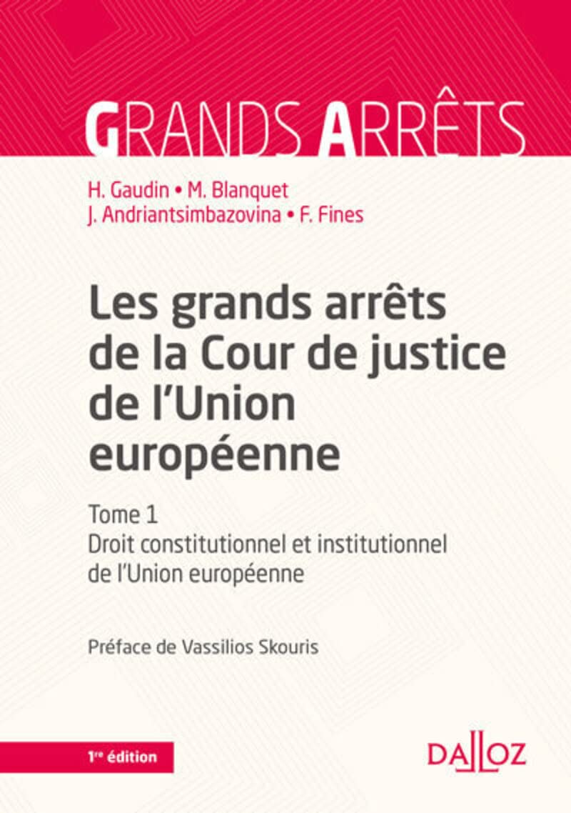 Les grands arrêts de la Cour de justice de l'UE - T1 Droit constitutionnel et institutionnel de l'UE (1) 9782247106585