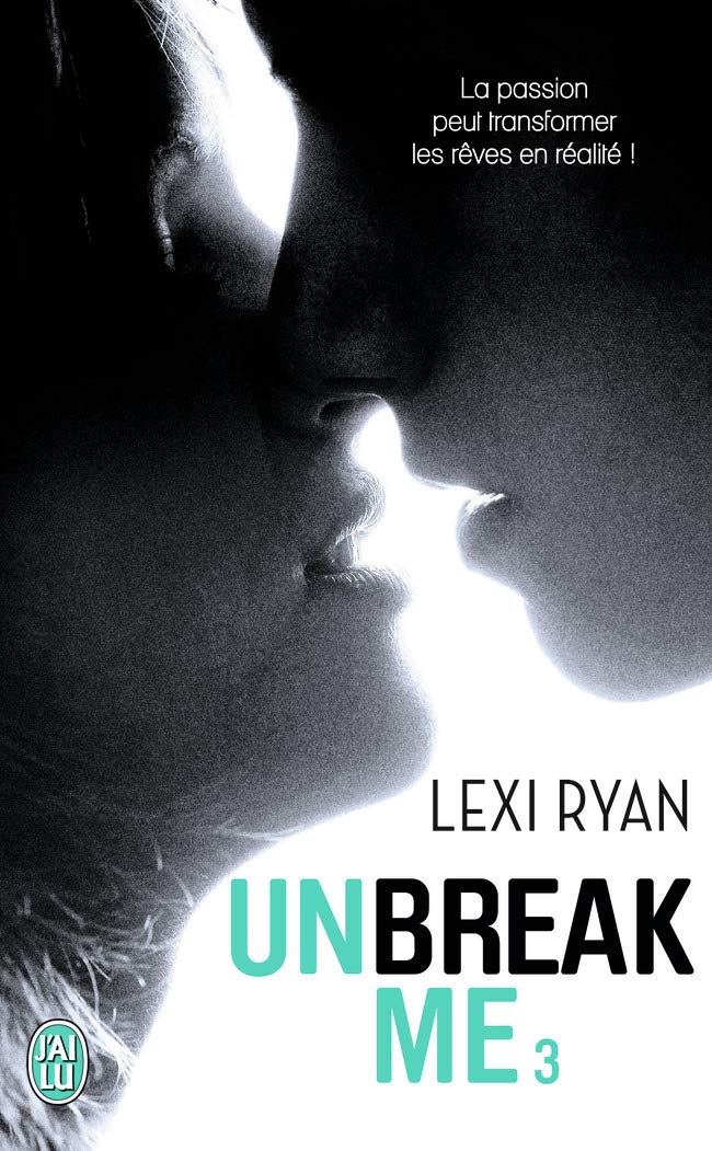 Unbreak me (Tome 3-Rêves volés) 9782290112878