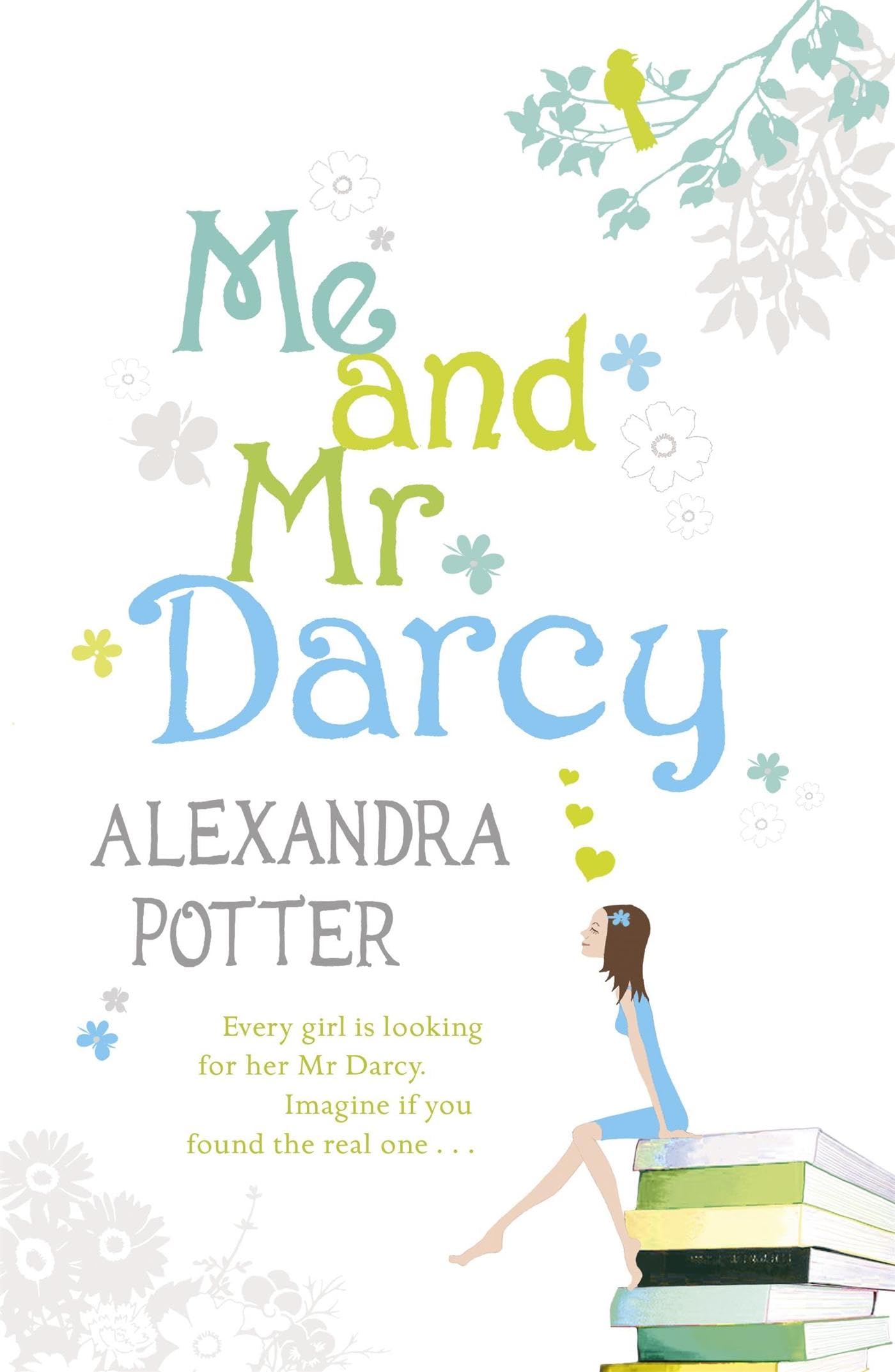 Me and Mr Darcy: A feel-good, laugh-out-loud romcom from the author of CONFESSIONS OF A FORTY-SOMETHING F##K UP! 9780340841136