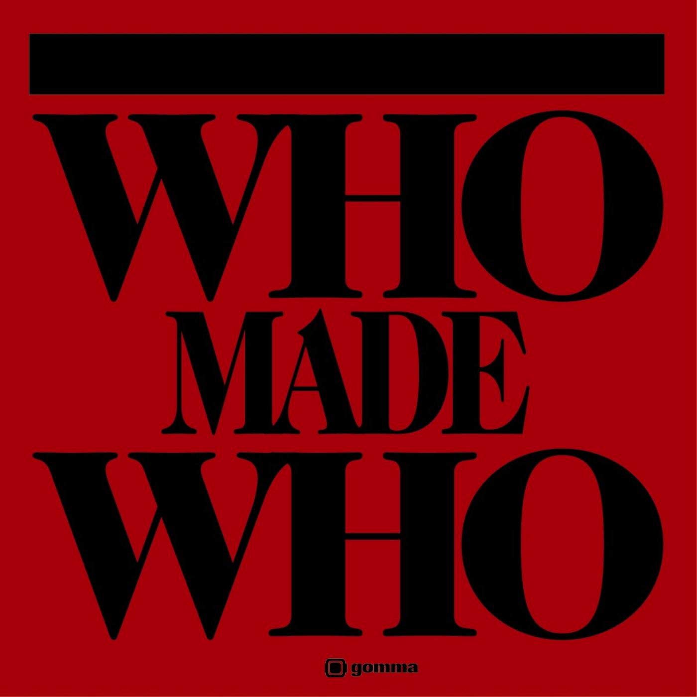 WHO MADE WHO - Whomadewho -CD Album 0880655006028