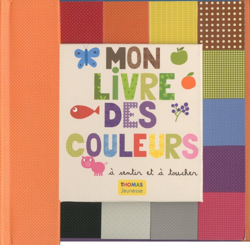 Mon livre des couleurs à sentir et à toucher 9782354811365