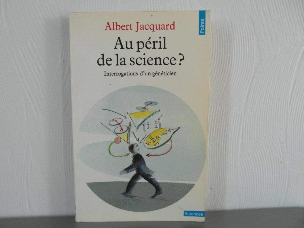 Au péril de la science ?: Interrogations d'un généticien 9782020085182