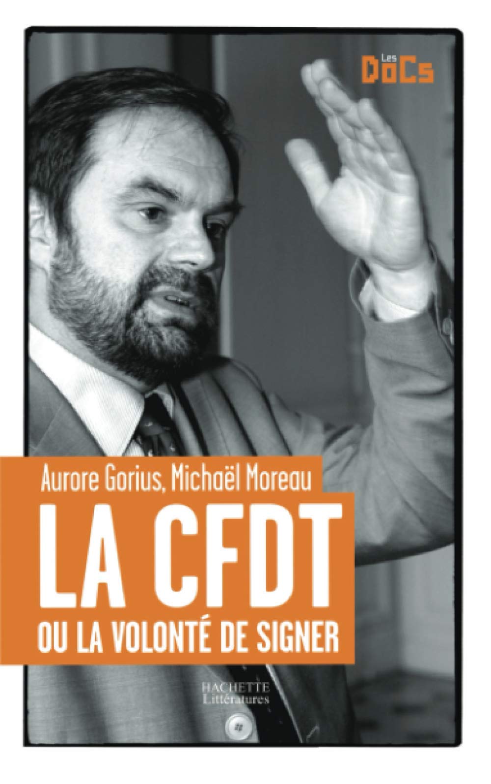 La CFDT ou la volonté de signer. 9782012358508