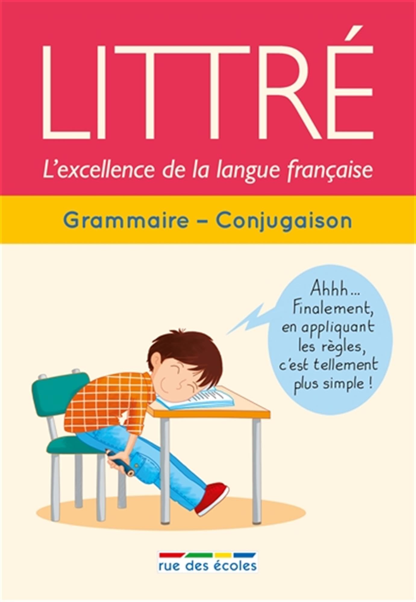 Littré grammaire, conjugaison: L'excellence de la langue française 9782820806369