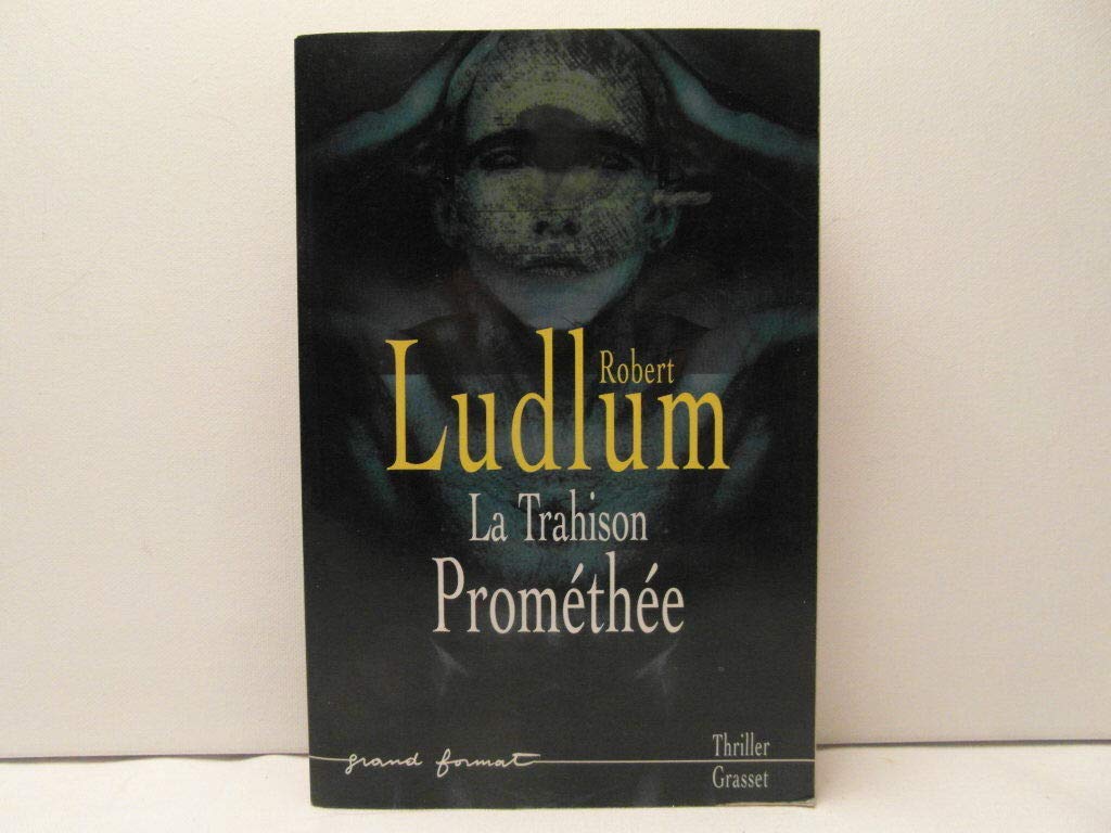 La Trahison Prométhée 9782246600718