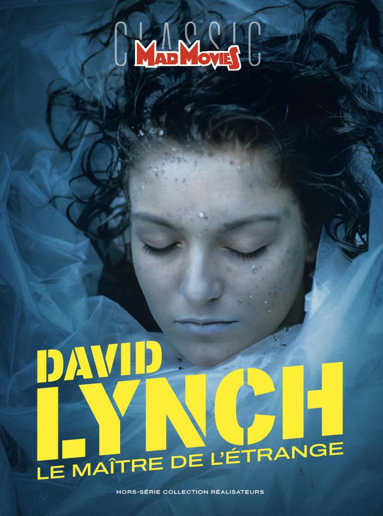 Mad Movies HS n°84 : Classic Réalisateurs David Lynch 9782487767065