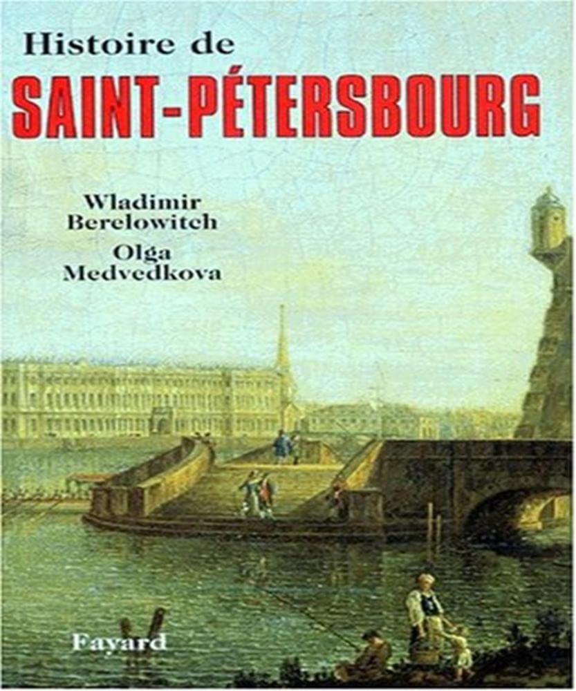 Histoire de Saint-Pétersbourg 9782213596013