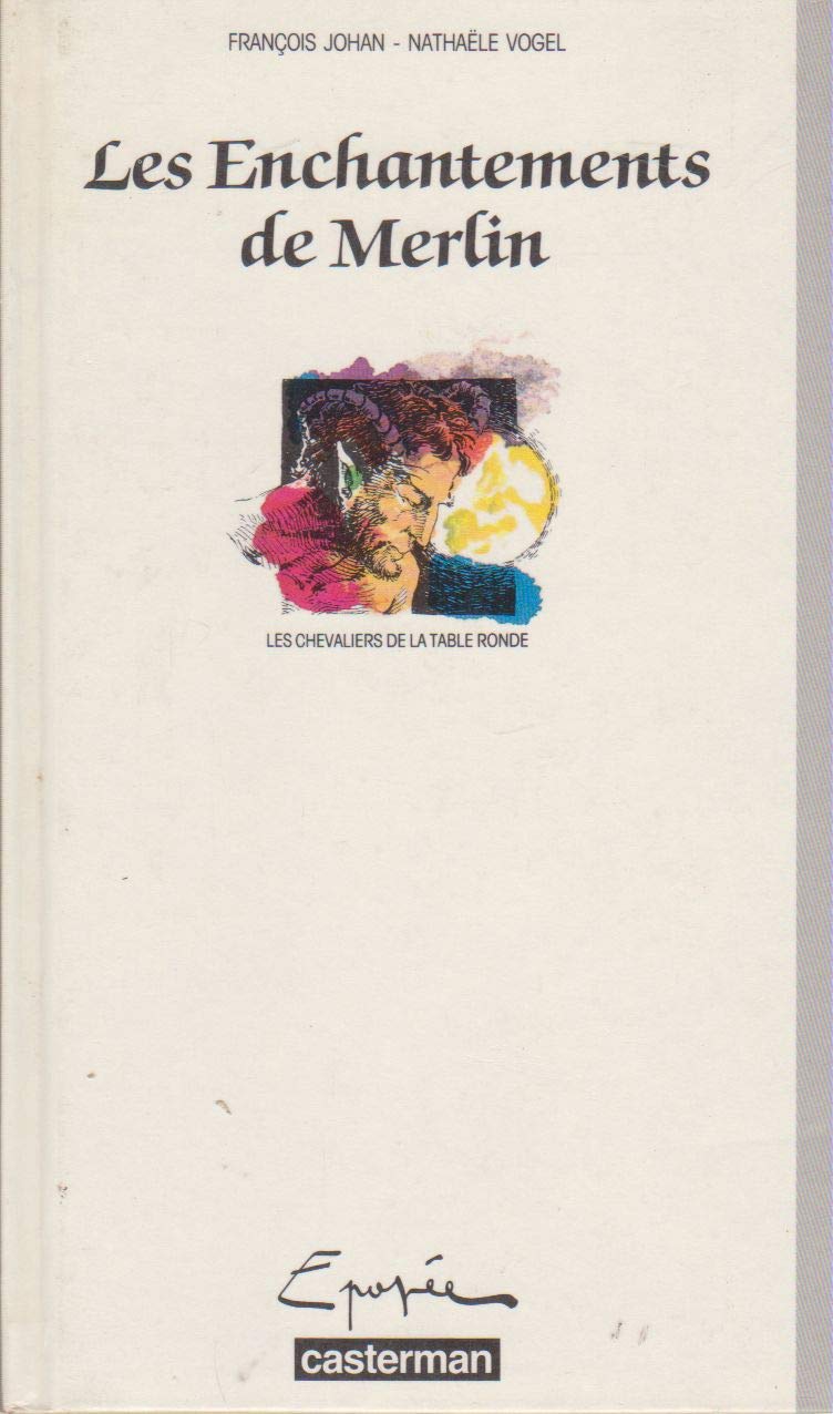 Les enchantements de Merlin 9782203163010