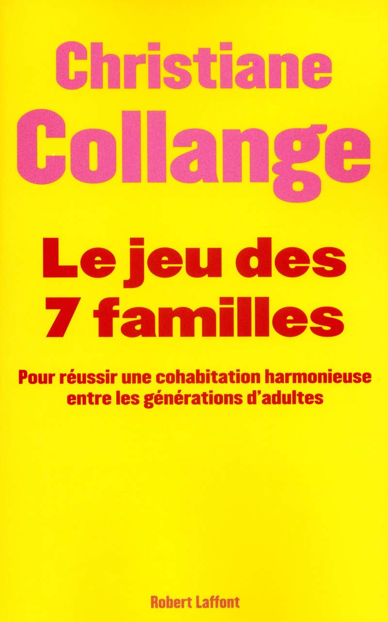 Le Jeu des 7 familles: Pour une cohabitation harmonieuse entre les générations 9782221116784