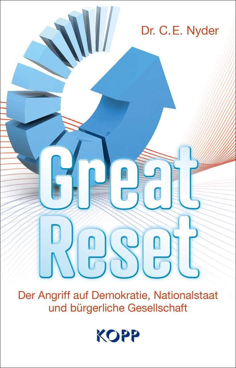 Great Reset: Der Angriff auf Demokratie, Nationalstaat und bürgerliche Gesellschaft 9783864458248